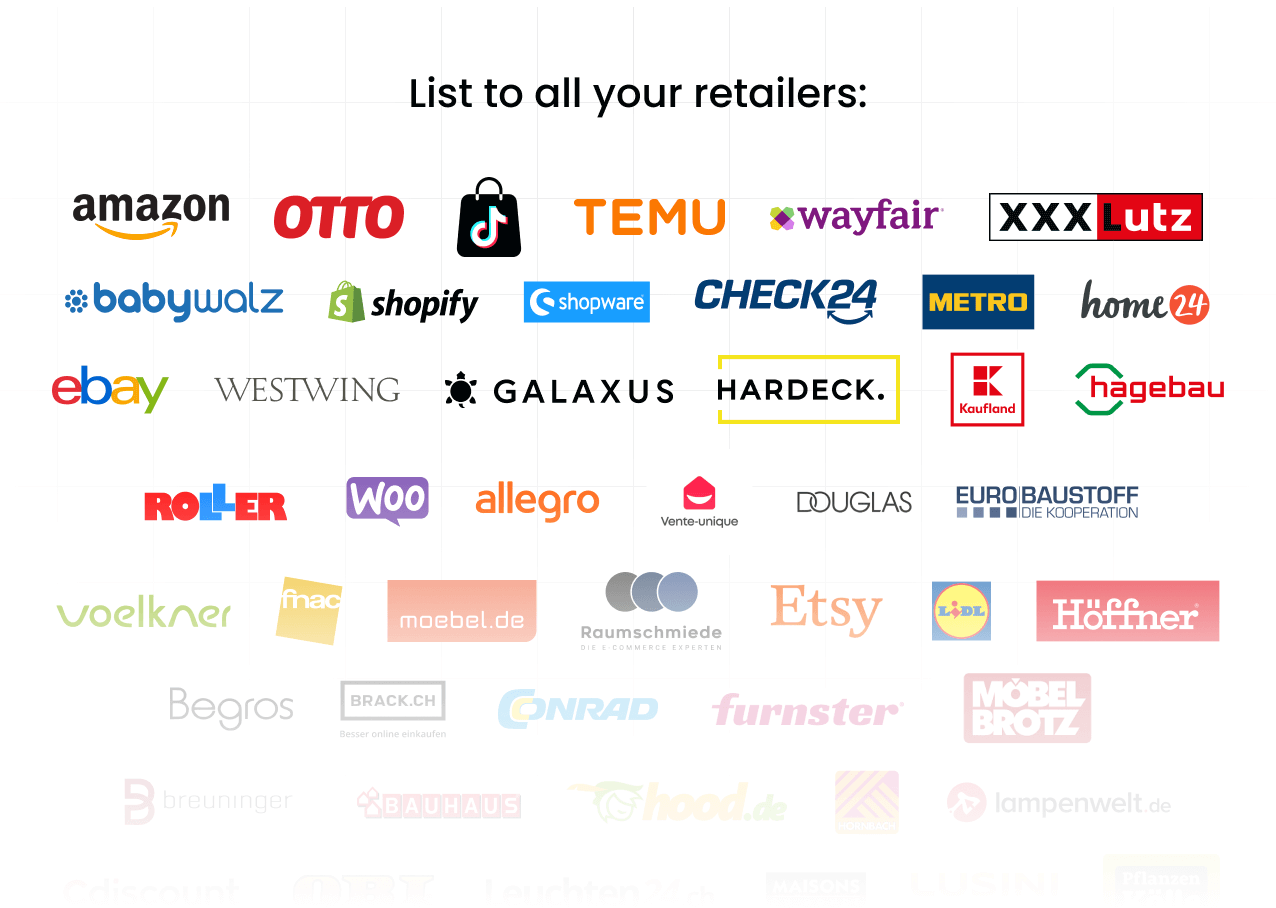 List your products to every retailer - Amazon, OTTO, Check24, Wayfair, XXXLutz and more